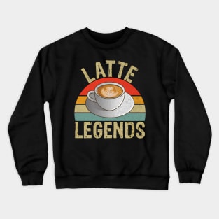 Latte Legends Barista Crewneck Sweatshirt